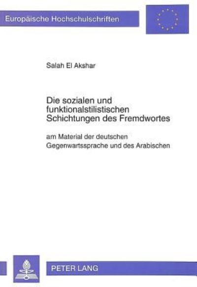 Die Sozialen Und Funktionalstilistischen Schichtungen Des Fremdwortes