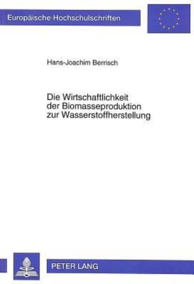 Die Wirtschaftlichkeit Der Biomasseproduktion Zur Wasserstoffherstellung