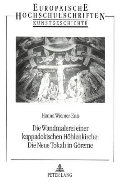 Die Wandmalerei Einer Kappadokischen Hohlenkirche