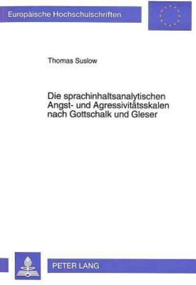 Die Sprachinhaltsanalytischen Angst- Und Agressivitatsskalen Nach Gottschalk Und Gleser