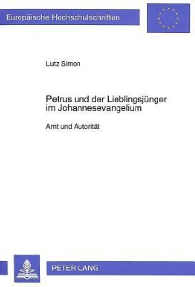 Petrus Und Der Lieblingsjunger Im Johannesevangelium
