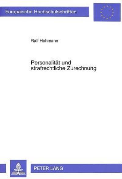 Personalitat Und Strafrechtliche Zurechnung