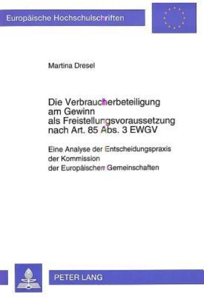 Die Verbraucherbeteiligung Am Gewinn Als Freistellungsvoraussetzung Nach Art. 85 Abs. 3 EWGV