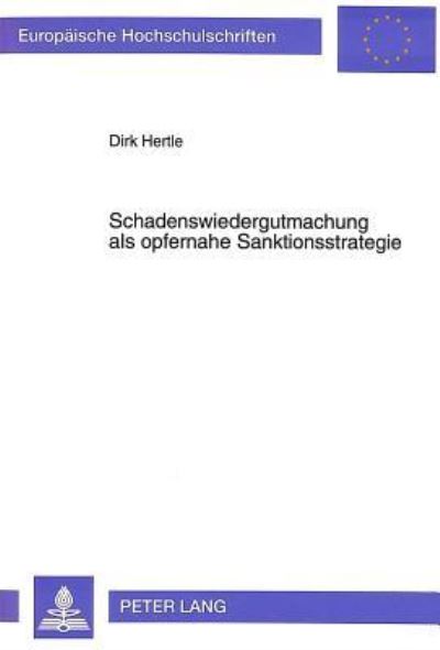 Schadenswiedergutmachung Als Opfernahe Sanktionsstrategie