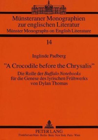 «A Crocodile Before the Chrysalis>>