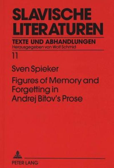 Figures of Memory and Forgetting in Andrej Bitov's Prose