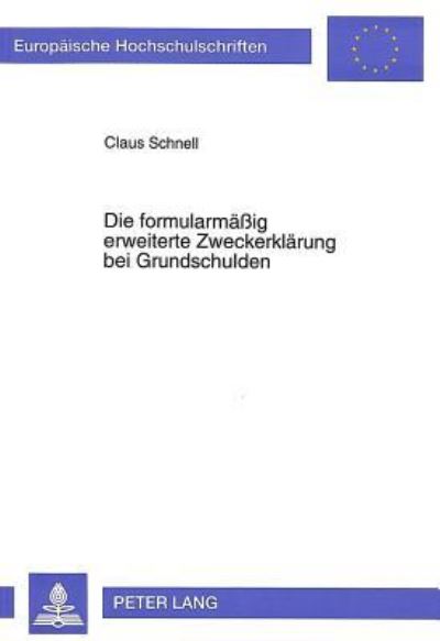 Die Formularmaßig Erweiterte Zweckerklarung Bei Grundschulden