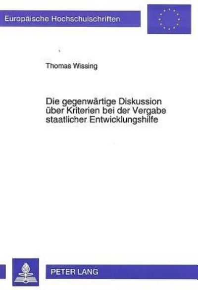 Die Gegenwartige Diskussion Uber Kriterien Bei Der Vergabe Staatlicher Entwicklungshilfe