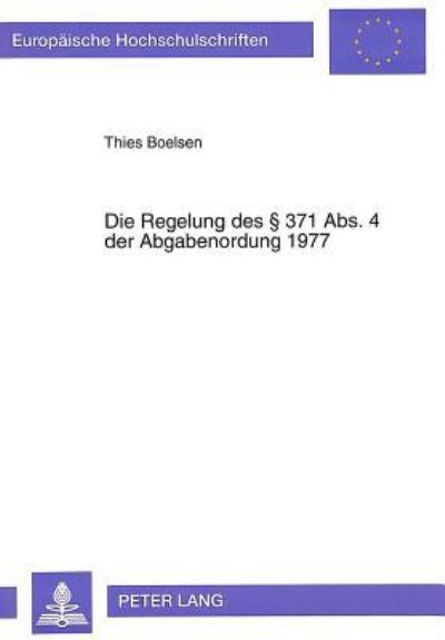 Die Regelung Des § 371 Abs. 4 Der Abgabenordung 1977