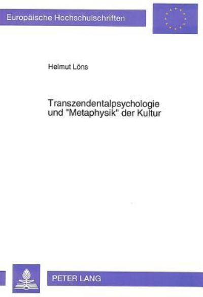 Transzendentalpsychologie Und «Metaphysik>> Der Kultur