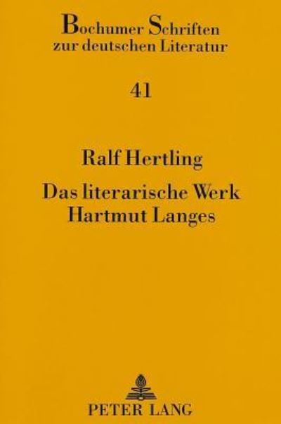 Das Literarische Werk Hartmut Langes