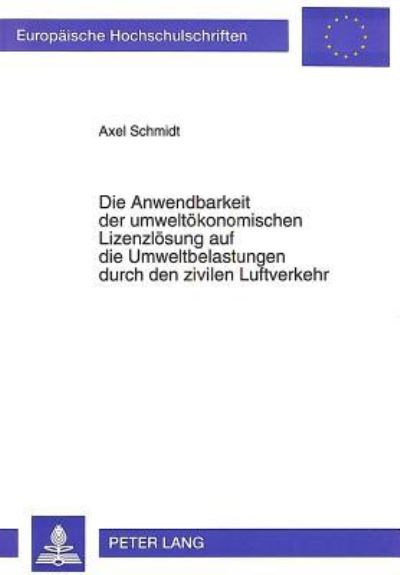 Die Anwendbarkeit Der Umweltokonomischen Lizenzlosung Auf Die Umweltbelastungen Durch Den Zivilen Luftverkehr