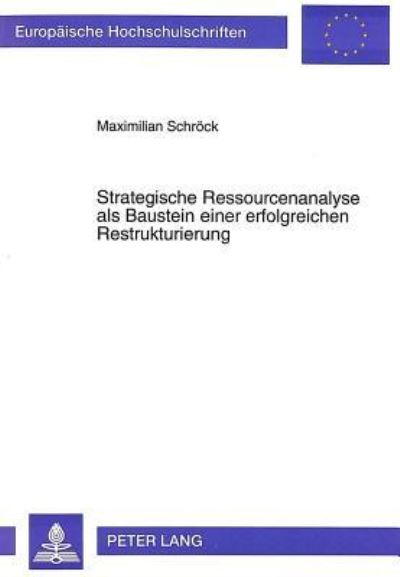Strategische Ressourcenanalyse Als Baustein Einer Erfolgreichen Restrukturierung
