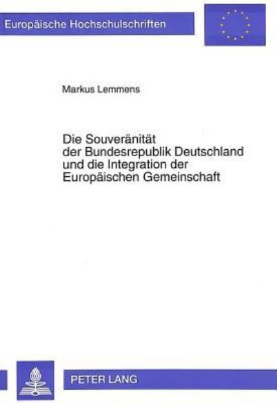 Die Souveranitat Der Bundesrepublik Deutschland Und Die Integration Der Europaischen Gemeinschaft