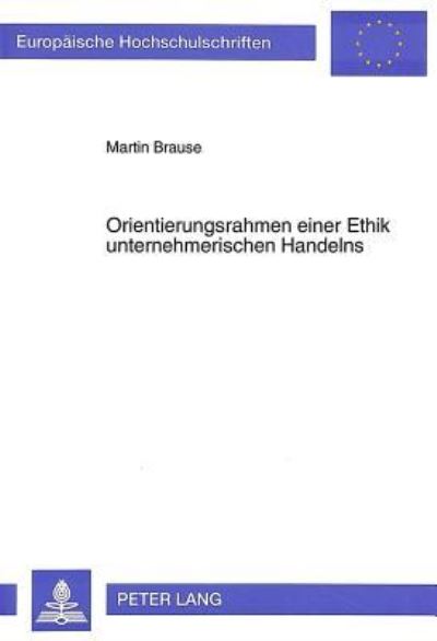 Orientierungsrahmen Einer Ethik Unternehmerischen Handelns