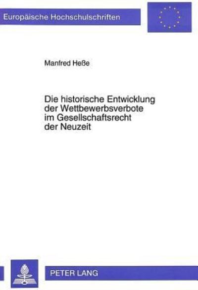 Die Historische Entwicklung Der Wettbewerbsverbote Im Gesellschaftsrecht Der Neuzeit