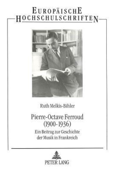 Pierre-Octave Ferroud (1900-1936)