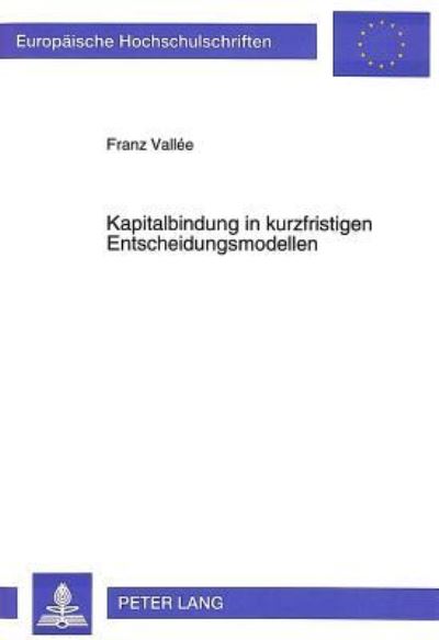 Kapitalbindung in Kurzfristigen Entscheidungsmodellen