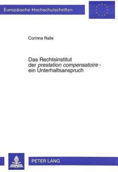Das Rechtsinstitut Der Prestation Compensatoire - Ein Unterhaltsanspruch