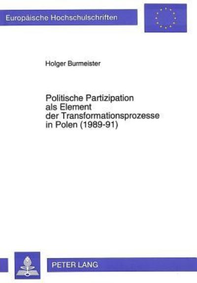 Politische Partizipation Als Element Der Transformationsprozesse in Polen (1989-91)