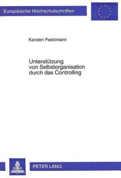 Unterstutzung Von Selbstorganisation Durch Das Controlling