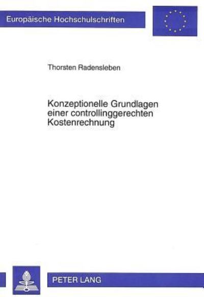Konzeptionelle Grundlagen Einer Controllinggerechten Kostenrechnung