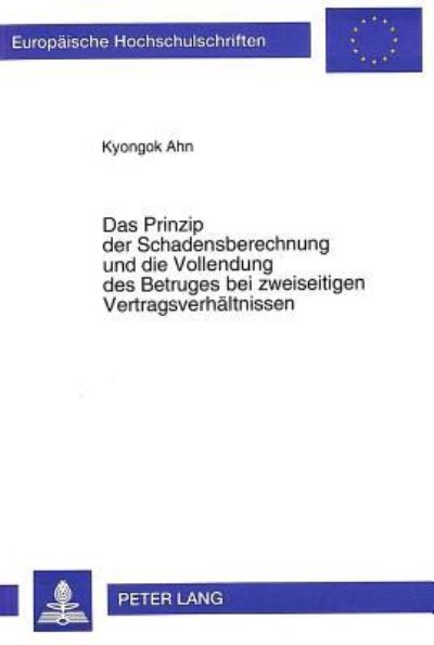 Das Prinzip Der Schadensberechnung Und Die Vollendung Des Betruges Bei Zweiseitigen Vertragsverhaltnissen