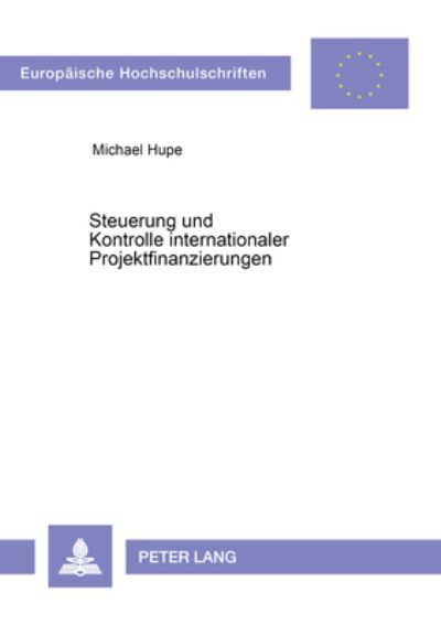 Steuerung Und Kontrolle Internationaler Projektfinanzierungen