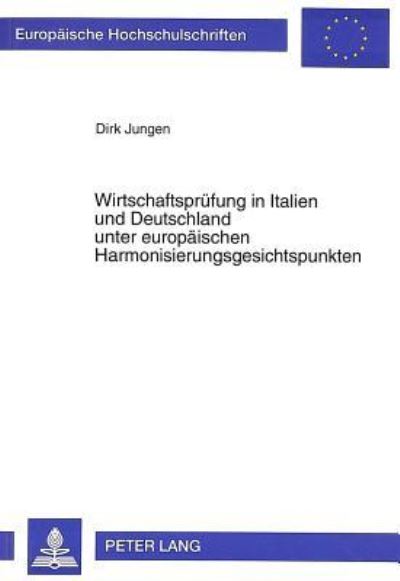 Wirtschaftsprufung in Italien Und Deutschland Unter Europaischen Harmonisierungsgesichtspunkten