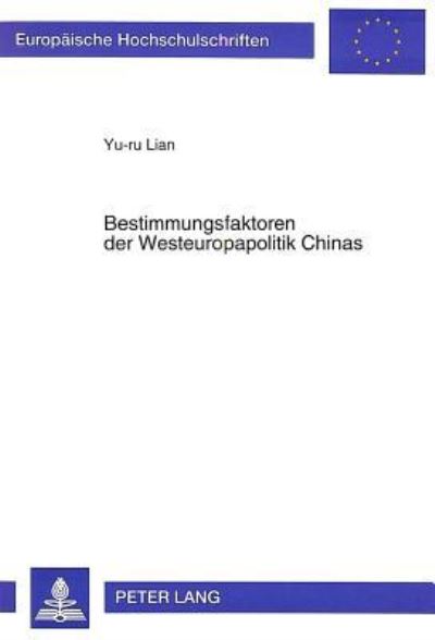 Bestimmungsfaktoren Der Westeuropapolitik Chinas