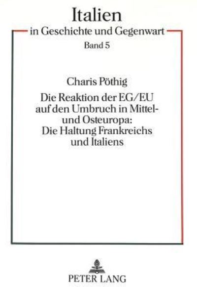 Die Reaktion Der EG/EU Auf Den Umbruch in Mittel- Und Osteuropa