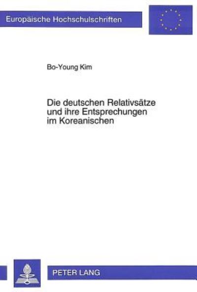 Die Deutschen Relativsatze Und Ihre Entsprechungen Im Koreanischen