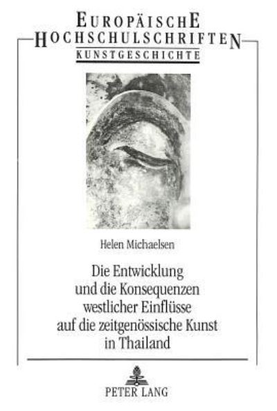 Die Entwicklung Und Die Konsequenzen Westlicher Einflusse Auf Die Zeitgenossische Kunst in Thailand