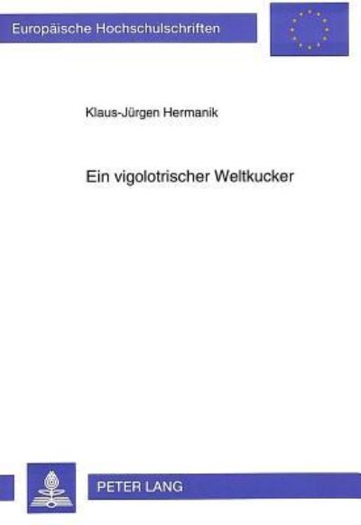 Ein Vigolotrischer Weltkucker