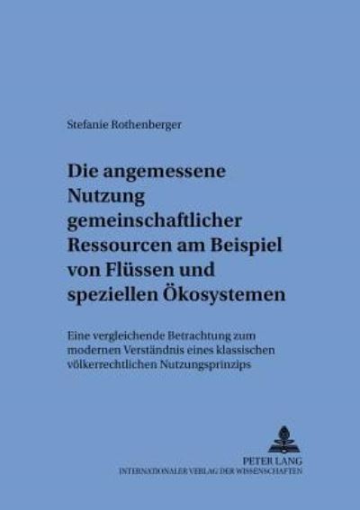 Die Angemessene Nutzung Gemeinschaftlicher Ressourcen Am Beispiel Von Flussen Und Speziellen Okosystemen