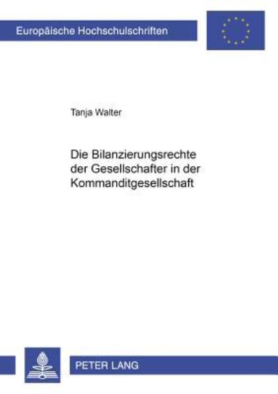 Die Bilanzierungsrechte Der Gesellschafter in Der Kommanditgesellschaft