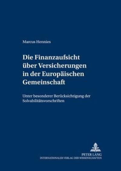 Die Finanzaufsicht Uber Versicherungen in Der Europaischen Gemeinschaft