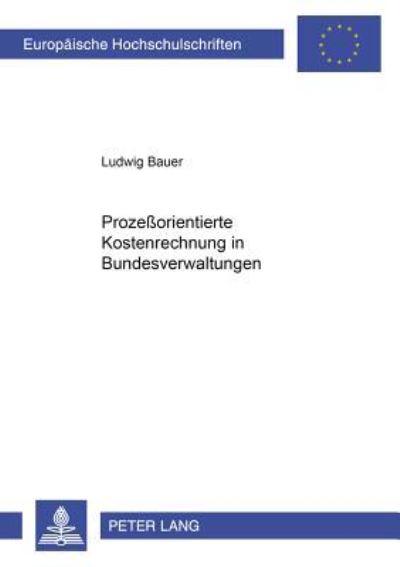 Prozeßorientierte Kostenrechnung in Bundesverwaltungen
