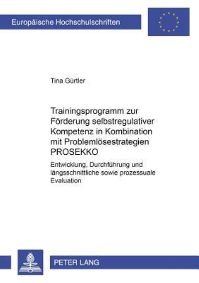 Trainingsprogramm Zur Forderung Selbstregulativer Kompetenz in Kombination Mit Problemlosestrategien PROSEKKO