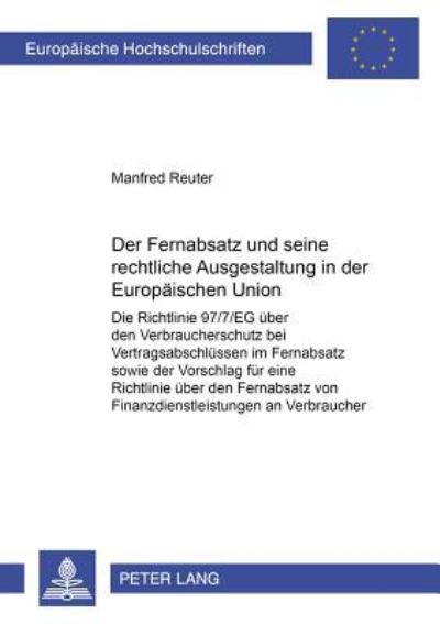 Der Fernabsatz Und Seine Rechtliche Ausgestaltung in Der Europaischen Union