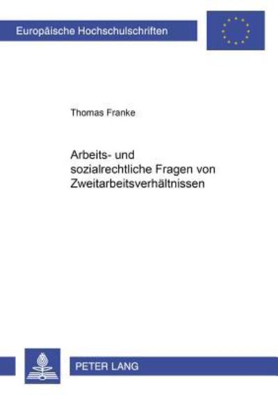 Arbeits- Und Sozialrechtliche Fragen Von Zweitarbeitsverhaltnissen