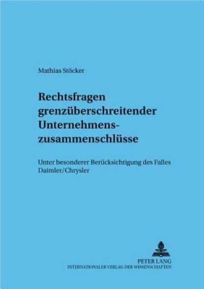 Rechtsfragen Grenzuberschreitender Unternehmenszusammenschlusse