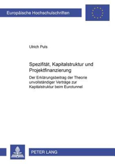 Spezifitat, Kapitalstruktur Und Projektfinanzierung