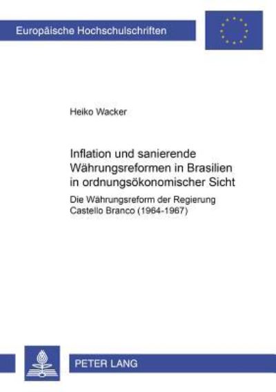 Inflation Und Sanierende Wahrungsreformen in Brasilien in Ordnungsokonomischer Sicht