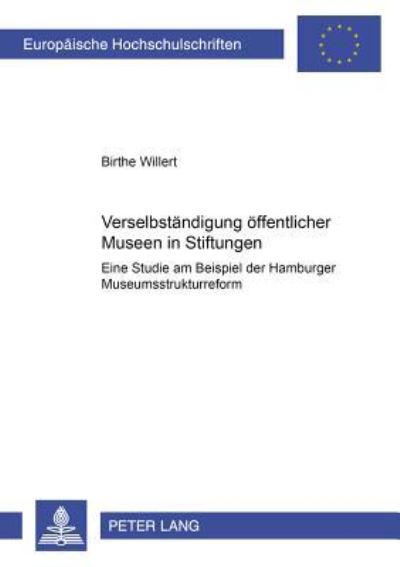 Verselbstandigung Offentlicher Museen in Stiftungen
