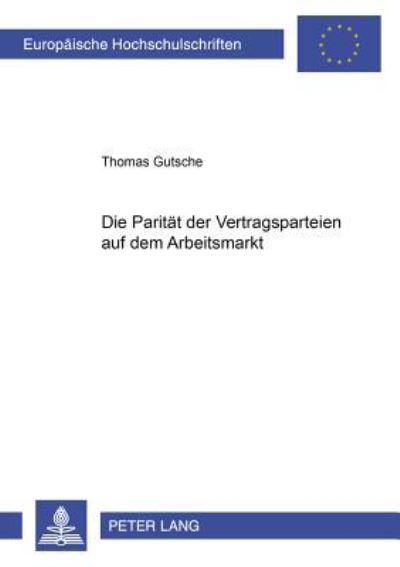 Die Paritat Der Vertragsparteien Auf Dem Arbeitsmarkt