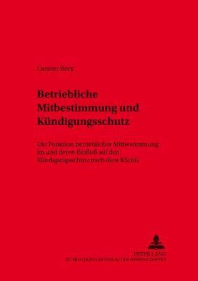 Betriebliche Mitbestimmung Und Kundigungsschutz