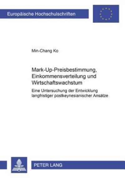 Mark-Up-Preisbestimmung, Einkommensverteilung Und Wirtschaftswachstum