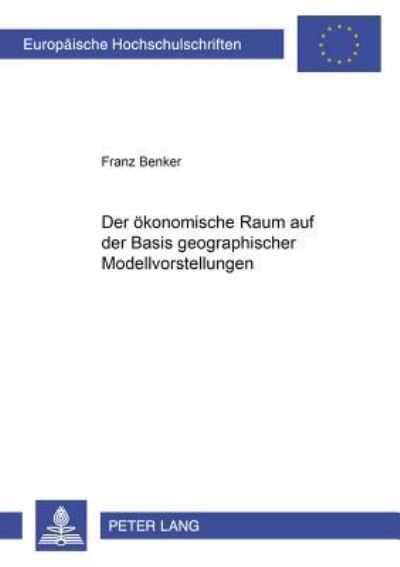 Der Okonomische Raum Auf Der Basis Geographischer Modellvorstellungen