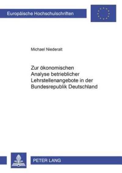 Zur Okonomischen Analyse Betrieblicher Lehrstellenangebote in Der Bundesrepublik Deutschland
